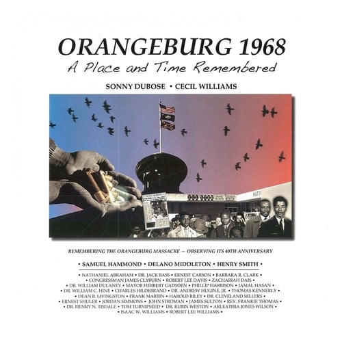 Orangeburg 1968 A Place and Time Remembered