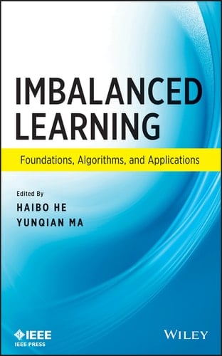 Imbalanced Learning Foundations, Algorithms, and Applications