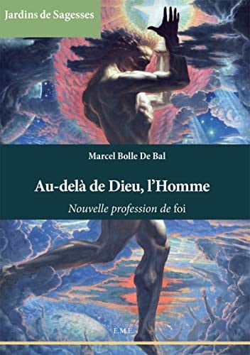 Au-delà de Dieu, l'Homme nouvelle profession de foi