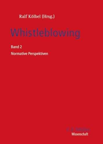 Whistleblowing Band 2 Normative Perspektiven