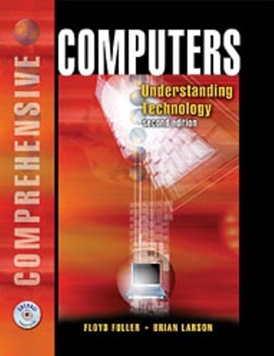 Computers: Understanding Technology, Comprehensive (2nd Edition) Text Only