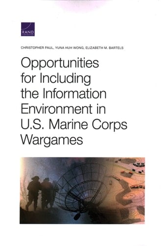 Opportunities for Including the Information Environment in U.S. Marine Corps Wargames