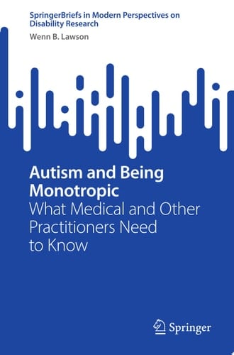 Autism and Being Monotropic
