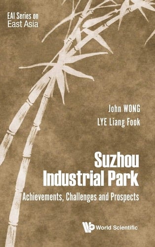 Suzhou Industrial Park Achievements, Challenges and Prospects