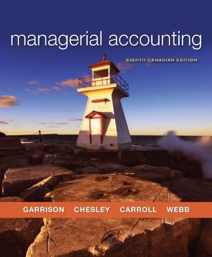 Managerial Accounting, 8th Cdn Ed. w/Connect Access Card