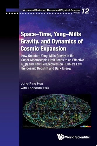 Space–Time, Yang–Mills Gravity, and Dynamics of Cosmic Expansion: How Quantum Yang–Mills Gravity in the Super-Macroscopic Limit Leads to an Effective Gμv(t) and New Perspectives on Hubble's Law, Cosmic Redshift and Dark Energy