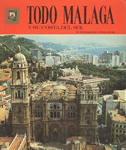 Todo Malaga y Su Costa Del Sol