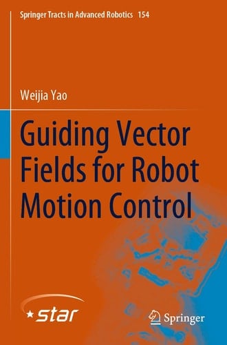 Guiding Vector Fields for Robot Motion Control
