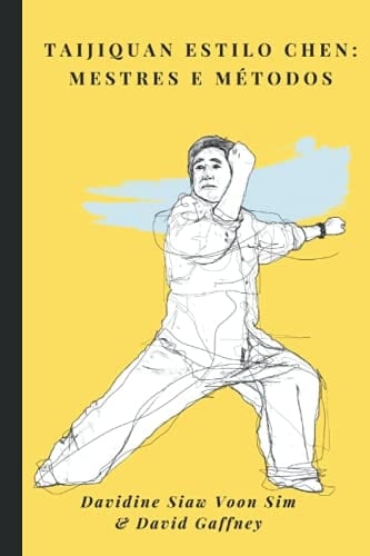 Taijiquan Estilo Chen: Mestres e Métodos (Portuguese Edition)