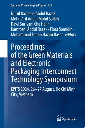 Proceedings of the Green Materials and Electronic Packaging Interconnect Technology Symposium
