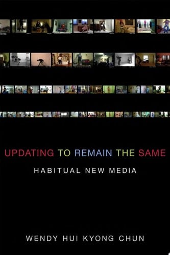 Updating to Remain the Same Habitual New Media