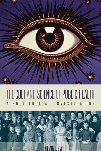 The Cult and Science of Public Health A Sociological Investigation