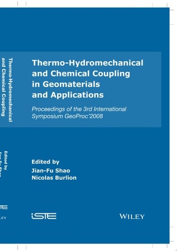 Thermo-Hydromechanical and Chemical Coupling in Geomaterials and Applications Proceedings of the 3rd International Symposium GeoProc'2008