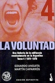 La voluntad: 1974-1976 : la patria peronista