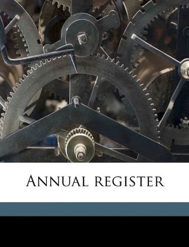 Annual register Volume 1908-1909