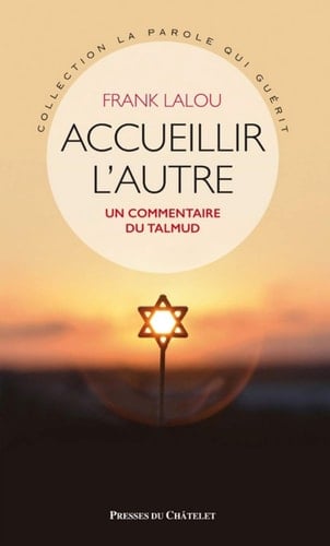 Accueillir l'autre un commentaire du Talmud