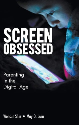 Screen Obsessed Parenting in the Digital Age