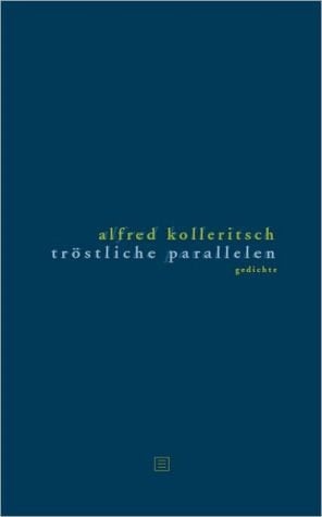 Tröstliche Parallelen: Gedichte