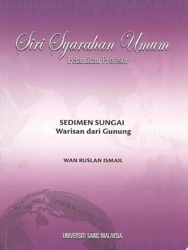Sedimen Sungai : Warisan Dari Gunung (Penerbit USM)