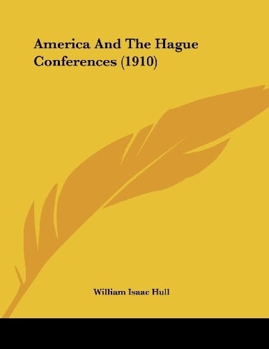 America And The Hague Conferences (1910)