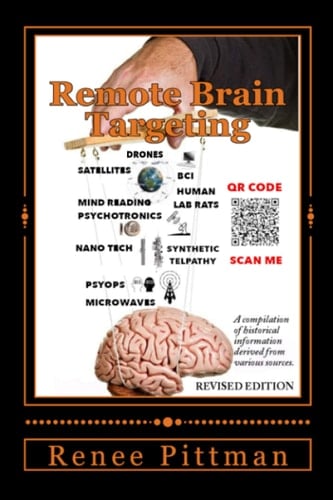 Remote Brain Targeting Evolution of Mind Control in U.S.A. - A Compilation Of Historical Data And Information From Various Sources