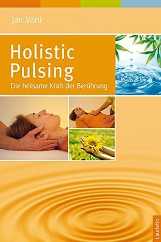 Holistic pulsing die heilsame Kraft der Berührung