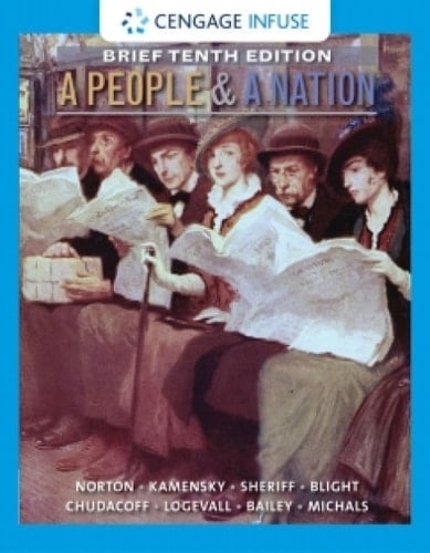 Cengage Infuse for Norton/Sheriff/Blight/Chudacoff/Logevall/Bailey/Michals' A People and a Nation: A History of the United States, Brief Edition,  10th Edition, [Instant Access]