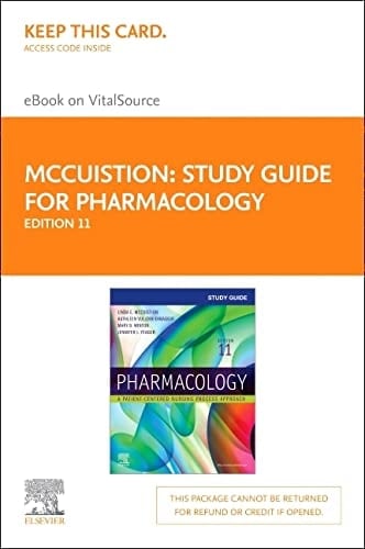 Study Guide for Pharmacology Elsevier eBook on VitalSource (Retail Access Card) A Patient-Centered Nursing Process Approach