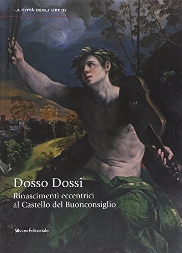 Dosso Dossi rinascimenti eccentrici al Castello del Buonconsiglio