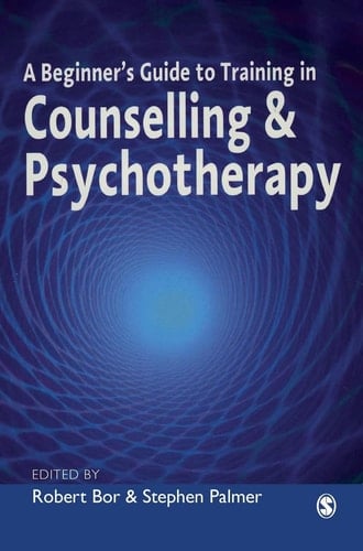 A Beginner's Guide to Training in Counselling & Psychotherapy