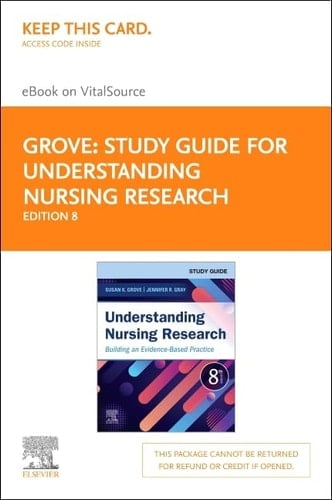 Study Guide for Understanding Nursing Research Elsevier eBook on VitalSource (Retail Access Card) Building an Evidence-Based Practice