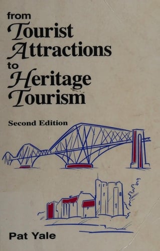 From Tourist Attractions to Heritage Tourism