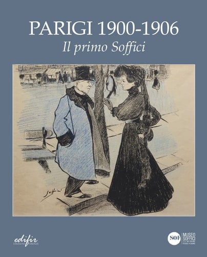 Parigi 1900-1906 il primo Soffici