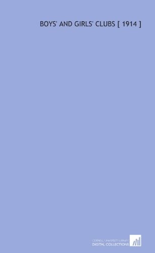 Boys' and Girls' Clubs [ 1914 ]