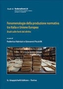 Fenomenologia della produzione normativa tra Italia e Unione Europea