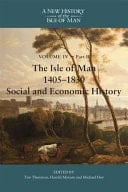 The Isle of Man, 1405-1830 - Social and Economic History
