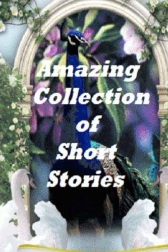 Amazing Collection of Short Stories
