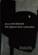 Ett djupare brus i tystnaden trettio texter om Gud och människan