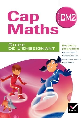 Cap Maths CM2 2010, Guide de l'enseignant NON VENDU SEUL Compose le 9344961