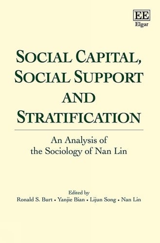 Social Capital, Social Support and Stratification An Analysis of the Sociology of Nan Lin