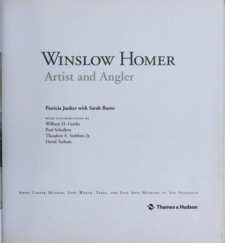 Winslow Homer Artist and Angler