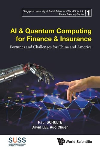AI & Quantum Computing for Finance & Insurance Fortunes and Challenges for China and America