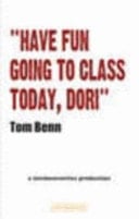 Have Fun Going to Class Today, Dori A Tombennwrite's Production