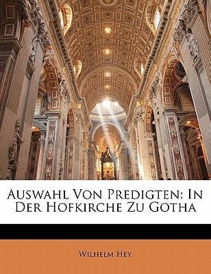Auswahl Von Predigten: In Der Hofkirche Zu Gotha (German Edition)