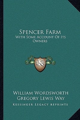 Spencer Farm: With Some Account Of Its Owners