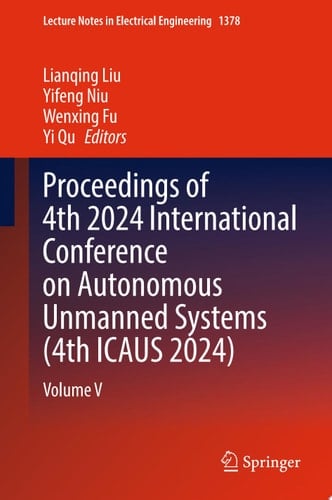 Proceedings of 4th 2024 International Conference on Autonomous Unmanned Systems (4th ICAUS 2024)