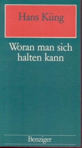 Woran man sich halten kann. Christliche Orientierung in orientierungsarmer Zeit.