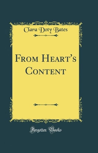 From Heart's Content (Classic Reprint)