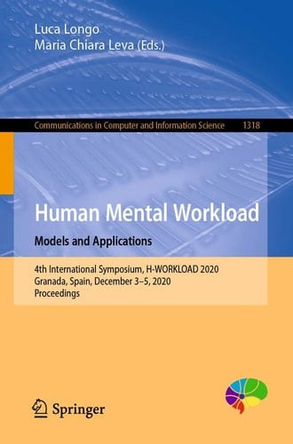 Human Mental Workload: Models and Applications 4th International Symposium, H-WORKLOAD 2020, Granada, Spain, December 3–5, 2020, Proceedings