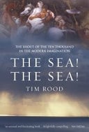 The Sea! the Sea! The Shout of the Ten Thousand in the Modern Imagination